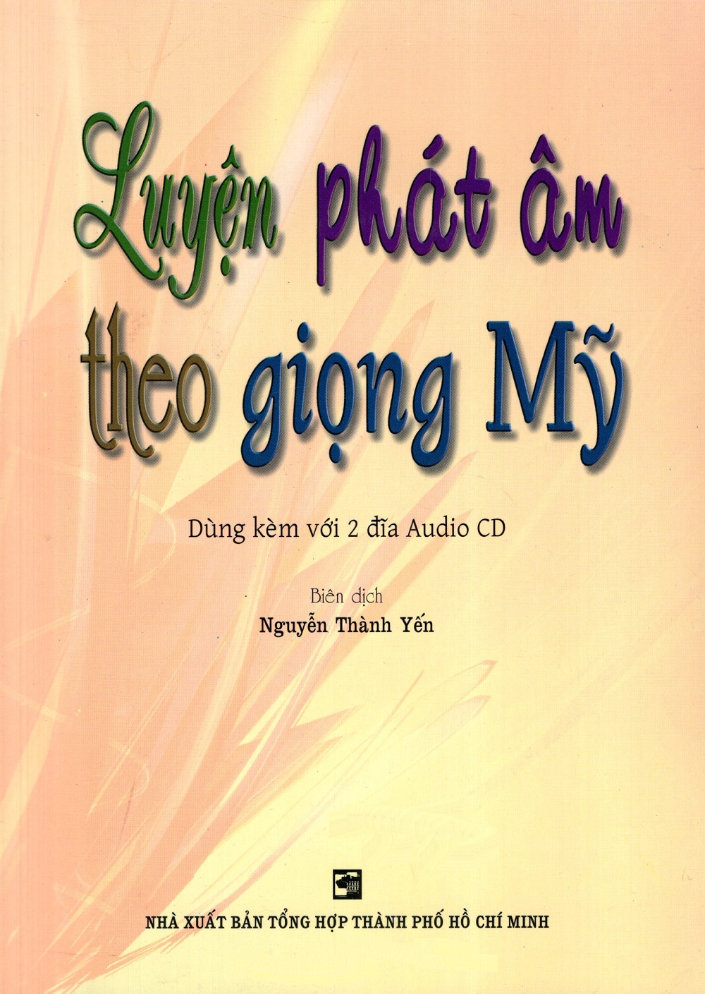 Luyện Phát Âm Theo Giọng Mỹ - Kèm 2 CD