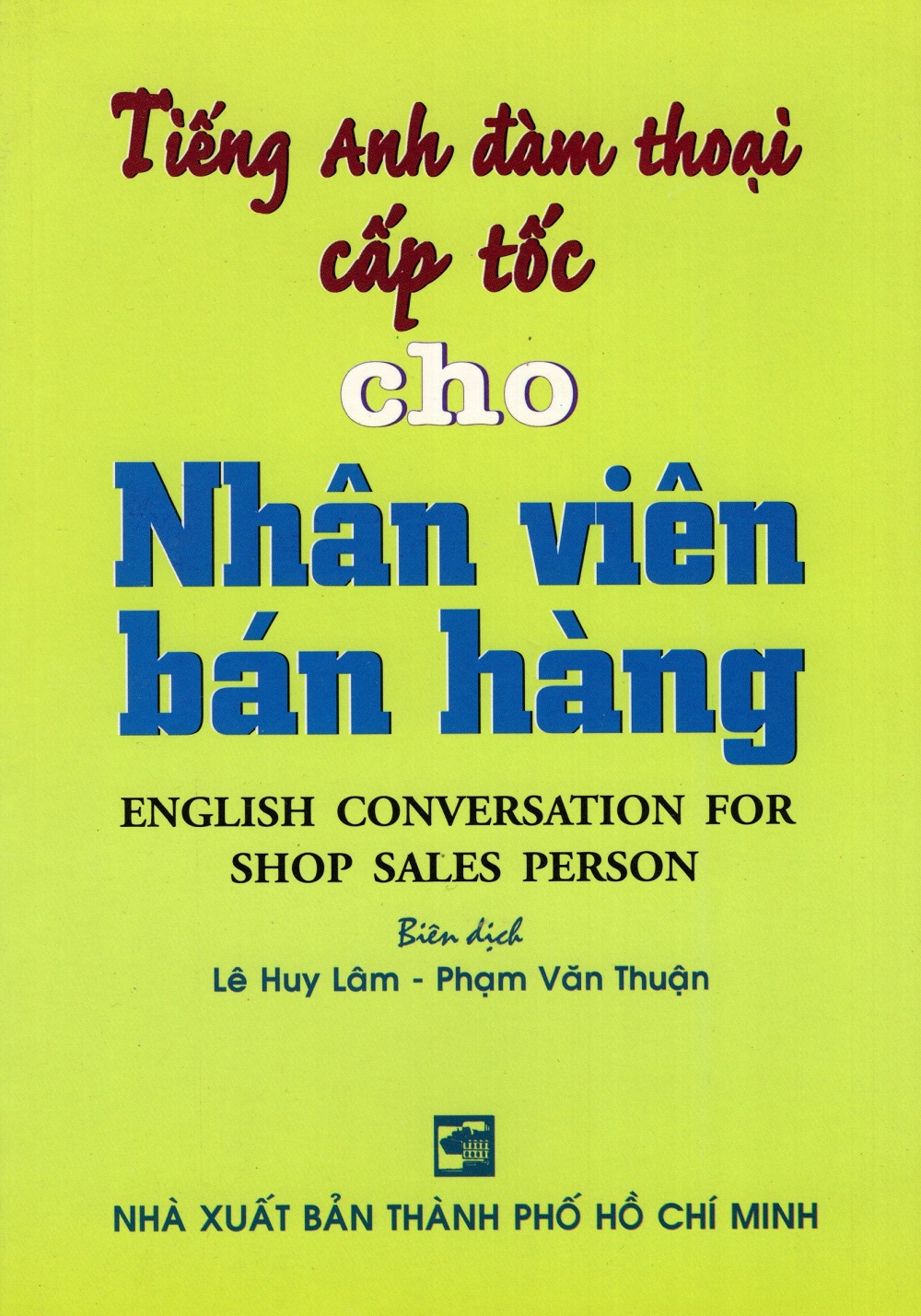 Tiếng Anh Đàm Thoại Cấp Tốc Cho Nhân Viên Bán Hàng