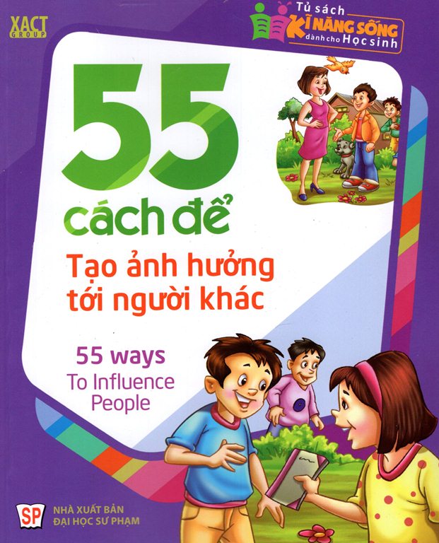 Tủ Sách Kĩ Năng Sống Dành Cho Học Sinh - 55 Cách Để Tạo Ảnh Hưởng Tới Người Khác