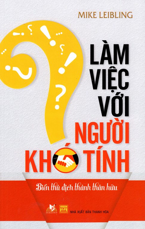 Làm Việc Với Người Khó Tính (Tái Bản 2015)