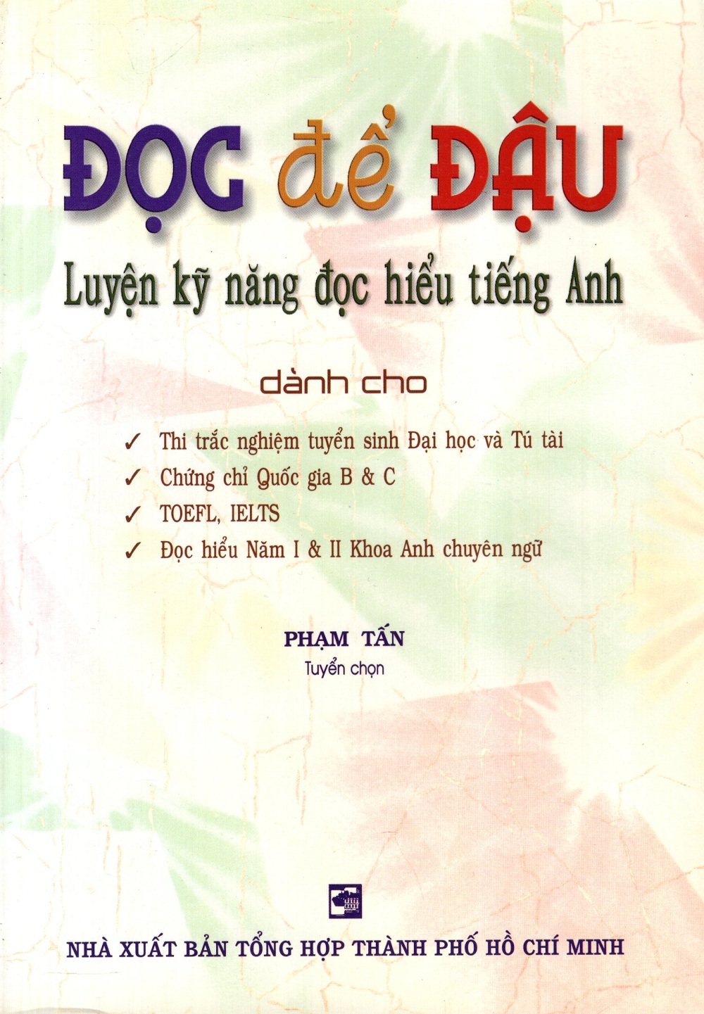 Đọc Để Đậu - Luyện Kỹ Năng Đọc Hiểu Tiếng Anh