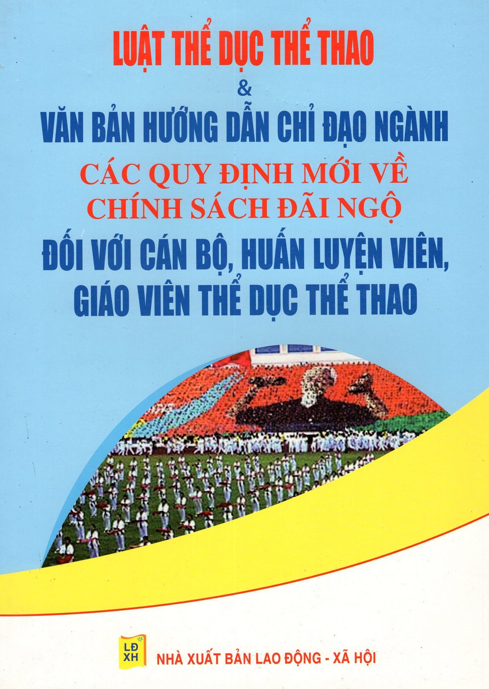 2380929392096,62_1114790,335000,tiki.vn,Luat-The-Duc-The-Thao-Van-Ban-Huong-Dan-Chi-Dao-Nganh-Cac-Quy-Dinh-Moi-Ve-Chinh-Sach-Dai-Ngo-Doi-Voi...-62_1114790,Luật Thể Dục Thể Thao Văn Bản Hướng Dẫn Chỉ Đạo Ngành Các Quy Định Mới Về Chính Sách Đãi Ngộ Đ Luật Thể Dục Thể Thao Văn Bản Hướng Dẫn Chỉ Đạo Ngành Các Quy Định Mới Về Chính Sách Đãi Ngộ Đối Với...