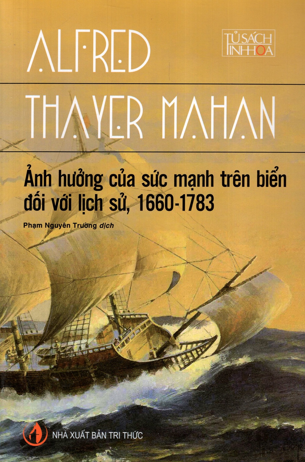 Ảnh Hưởng Của Sức Mạnh Trên Biển Đối Với Lịch Sử, 1660 - 1783 (Tái Bản)