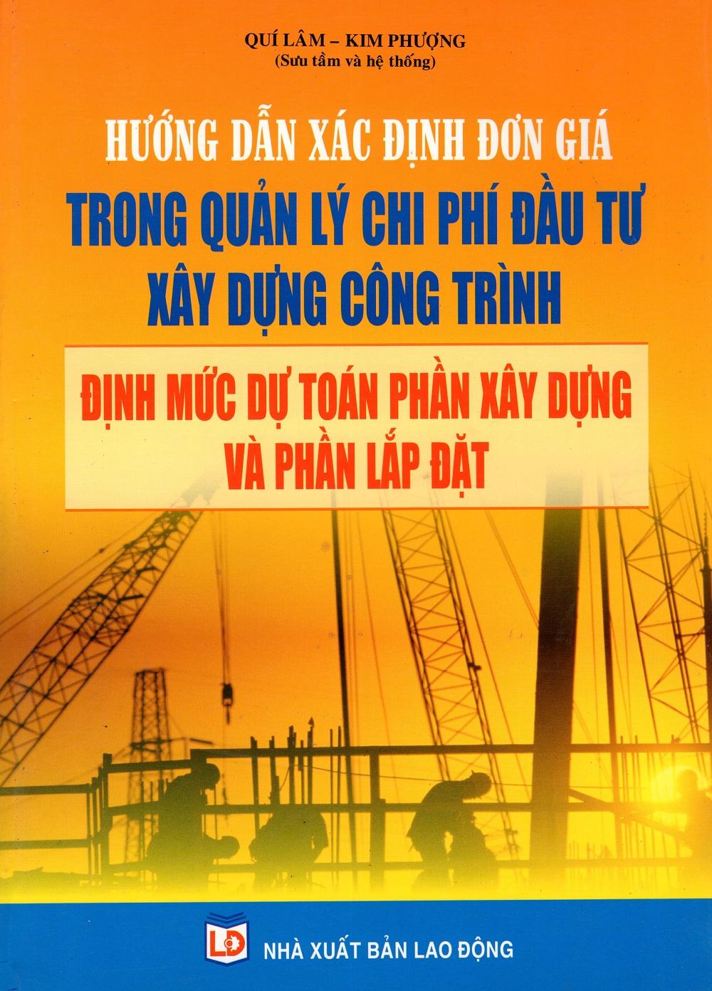 Hướng Dẫn Xác Định Đơn Giá Trong Quản Lý Chi Phí Đầu Tư Xây Dựng Công Trình Định Mức Dự Toán Phần Xây Dựng Và Phần Lắp Đặt