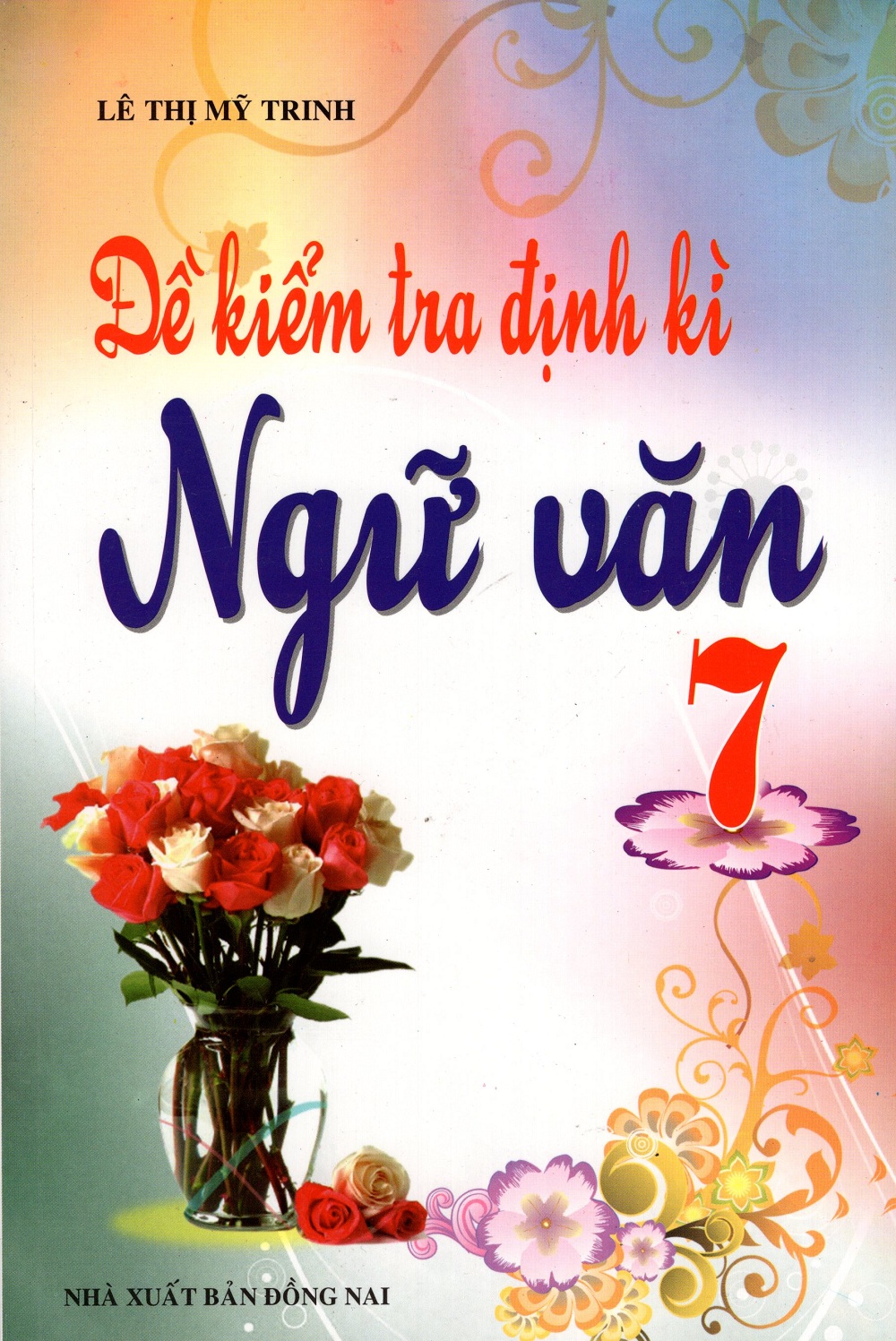 Đề Kiểm Tra Định Kì Ngữ Văn (Lớp 6, 7, 8, 9)