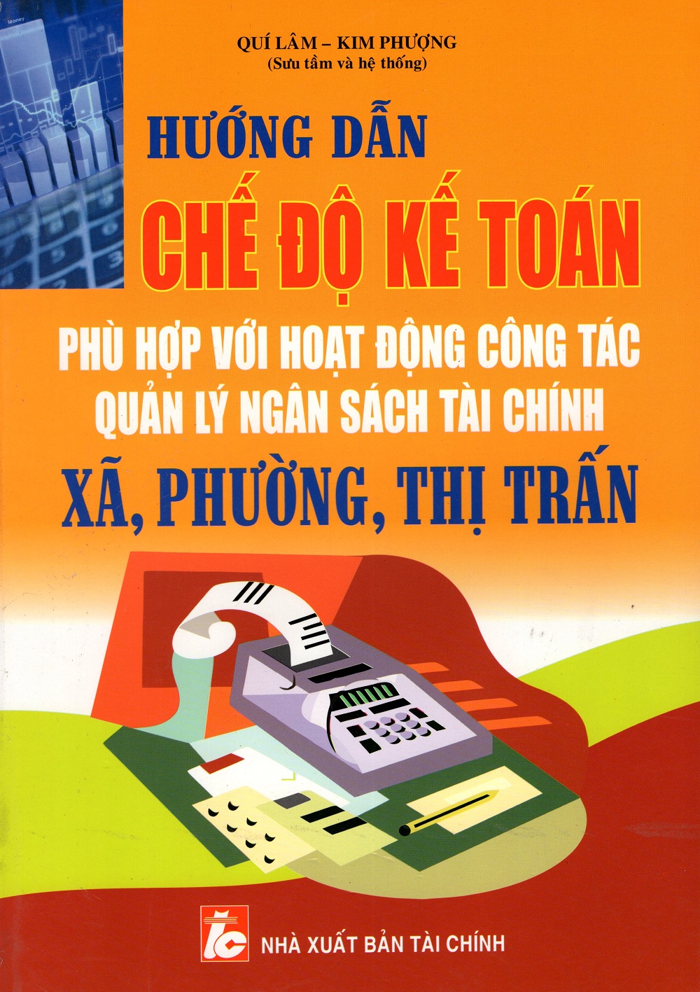 Hướng Dẫn Chế Độ Kế Toán Phù Hợp Với Hoạt Động Công Tác Quản Lý Ngân Sách Tài Chính Xã, Phường, Thị Trấn