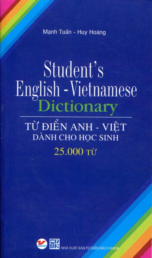 Từ Điển Anh - Việt Dành Cho Học Sinh (25.000 Từ)