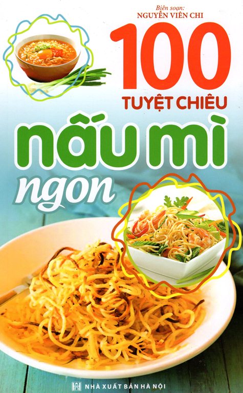 100 Tuyệt Chiêu Nấu Mì Ngon