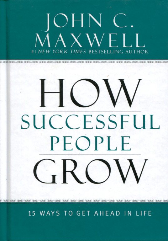 How Successful People Grow: 15 Ways To Get Ahead In Life (Hardcover)