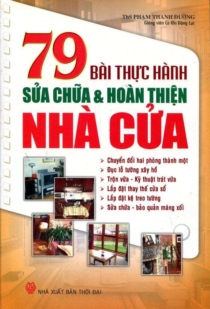 79 Bài Thực Hành Sửa Chữa Và Hoàn Thiện Nhà Cửa