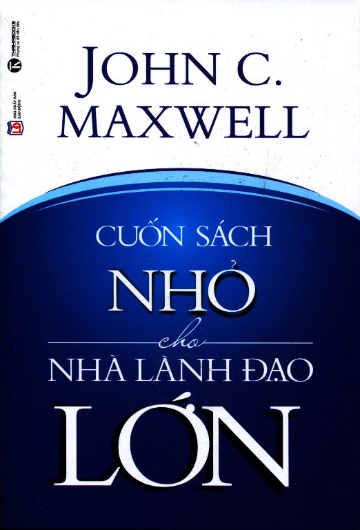 Cuốn Sách Nhỏ Cho Nhà Lãnh Đạo Lớn