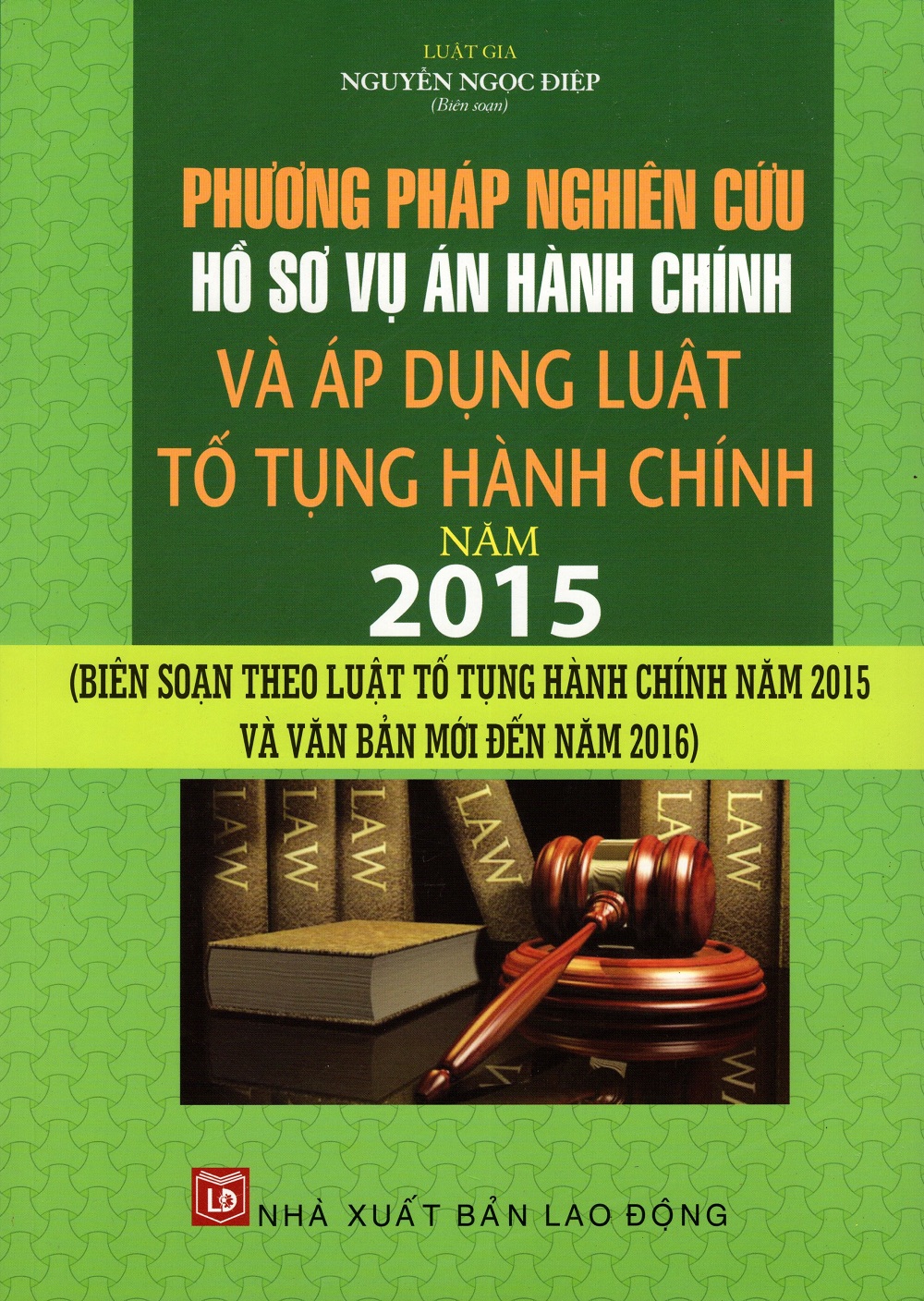 Phương Pháp Nghiên Cứu Hồ Sơ Vụ Án Hành Chính Và Áp Dụng Luật Tố Tụng Hành Chính Năm 2015