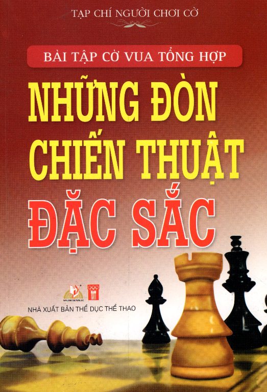 Bài Tập Cờ Vua Tổng Hợp - Những Đòn Chiến Thuật Đặc Sắc