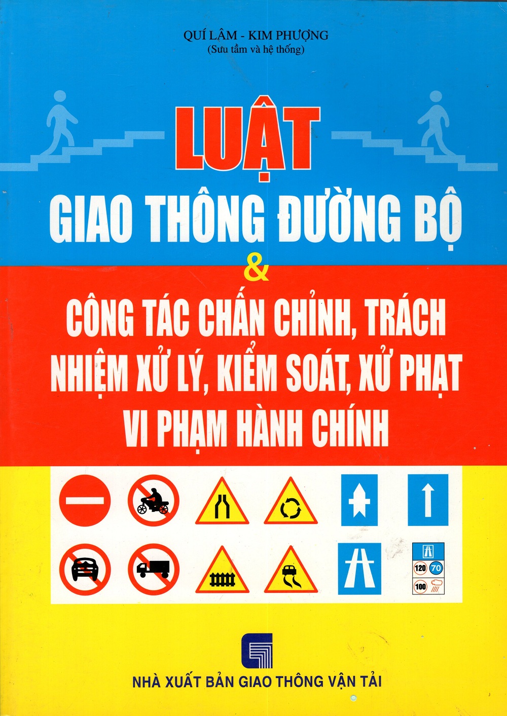 Luật Giao Thông Đường Bộ &amp; Công Tác Chấn Chỉnh, Trách Nhiệm Xử Lý, Kiểm Soát, Xử Phạt, Vi Phạm Hành Chính