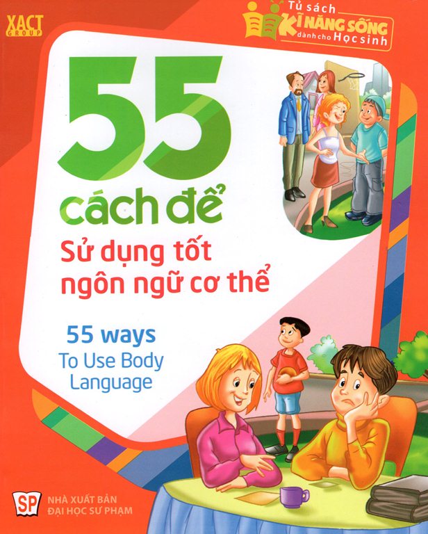 55 Cách Để Sử Dụng Tốt Ngôn Ngữ Cơ Thể