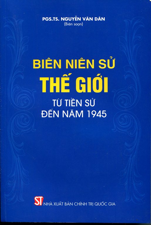 Biên Niên Sử Thế Giới Từ Tiền Sử Đến Năm 1945