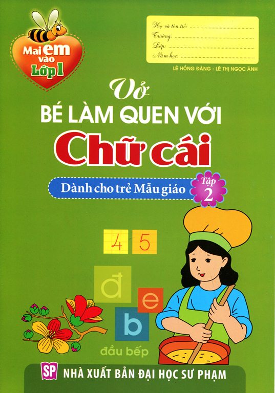 Mai Em Vào Lớp 1 - Vở Bé Làm Quen Với Chữ Cái
