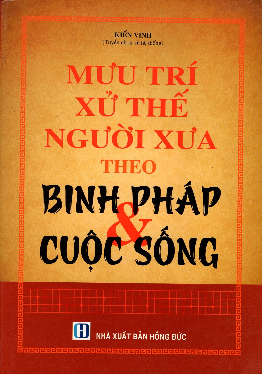 Mưu Trí Xử Lý Người Xưa Theo Binh Pháp & Cuộc Sống