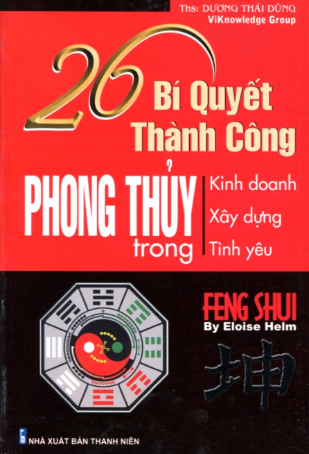 2423225815620,62_1035832,59000,tiki.vn,26-Bi-Quyet-Thanh-Cong-Phong-Thuy-Trong-Kinh-Doanh-Xay-Dung-Tinh-Yeu-62_1035832,26 Bí Quyết Thành Công - Phong Thuỷ Trong Kinh Doanh, Xây Dựng, Tình Yêu 26 Bí Quyết Thành Công - Phong Thuỷ Trong Kinh Doanh, Xây Dựng, Tình Yêu