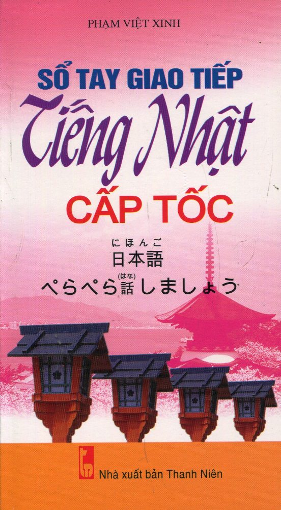 Sổ Tay Giao Tiếp Tiếng Nhật Cấp Tốc (Kèm CD)