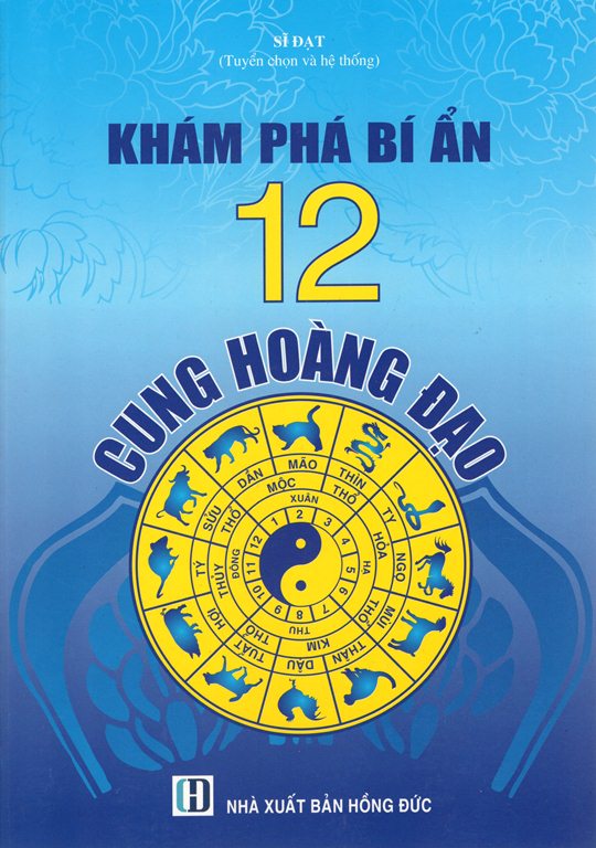 Khám Phá Bí Ẩn 12 Cung Hoàng Đạo