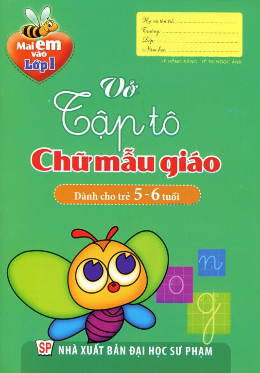 Mai Em Vào Lớp 1 - Vở Tập Tô Chữ Mẫu Giáo