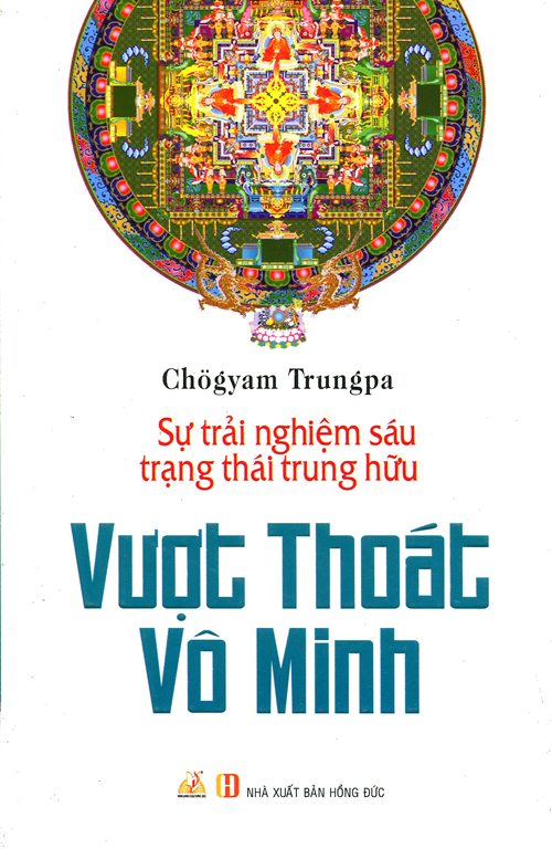 Vượt Thoát Vô Minh -Sự Trải Nghiệm Sáu Trạng Thái Trung Hữu