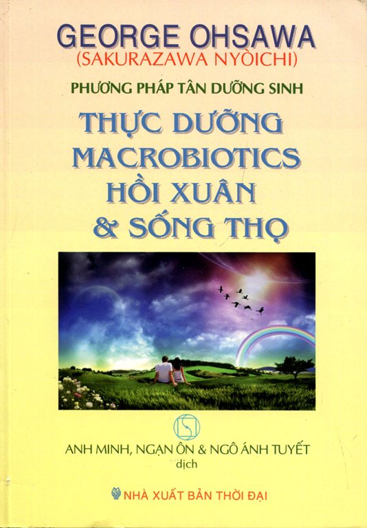 Thực Dưỡng Macrobiotics Hồi Xuân Và Sống Thọ