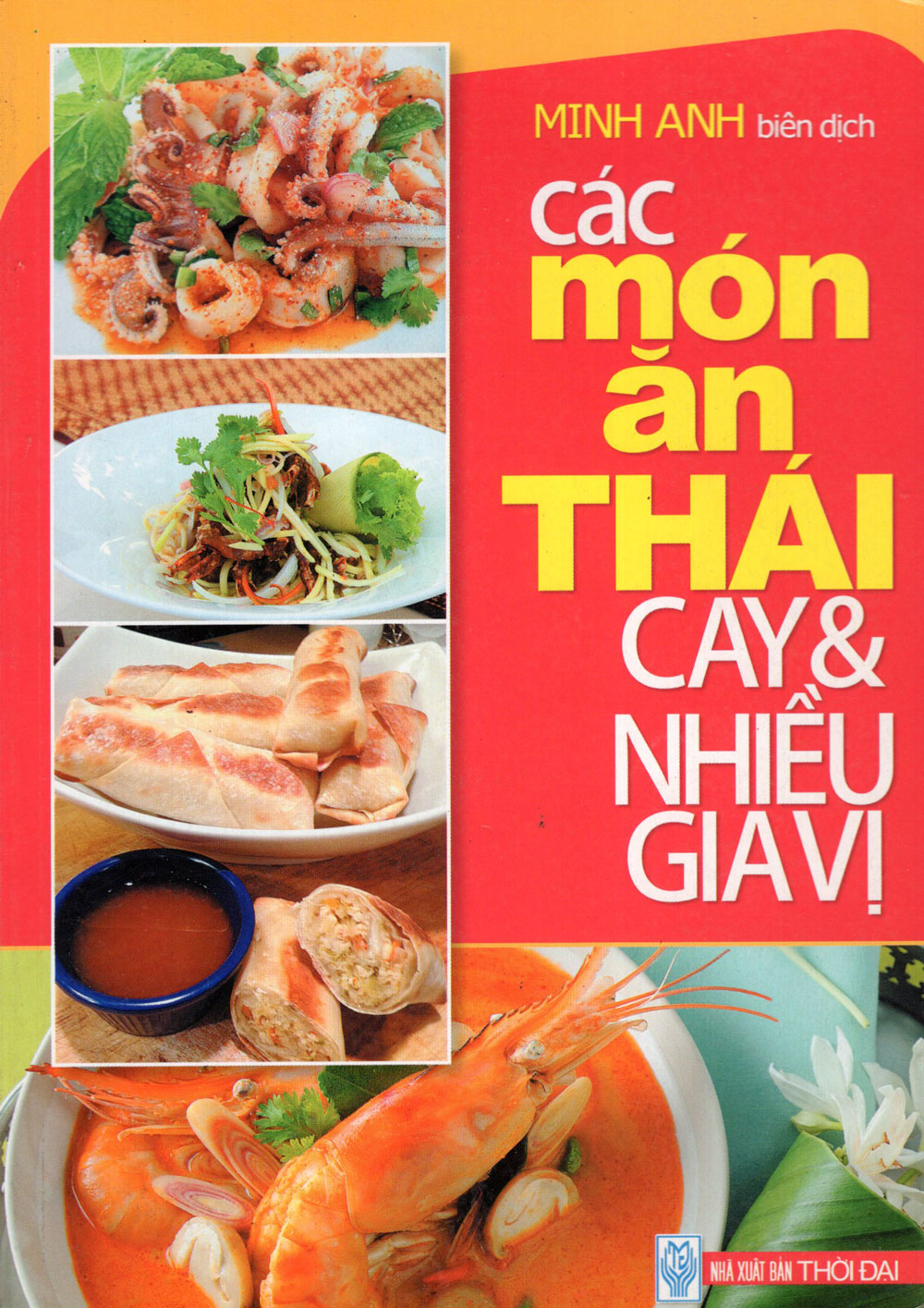 Các Món Ăn Thái Cay &amp; Nhiều Gia Vị