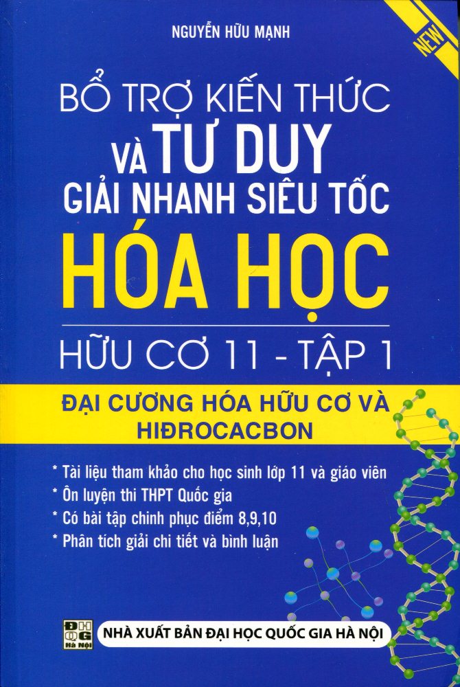 Bổ Trợ Kiến Thức Và Tư Duy Giải Nhanh Siêu Tốc Hóa Học Hữu Cơ Lớp 11