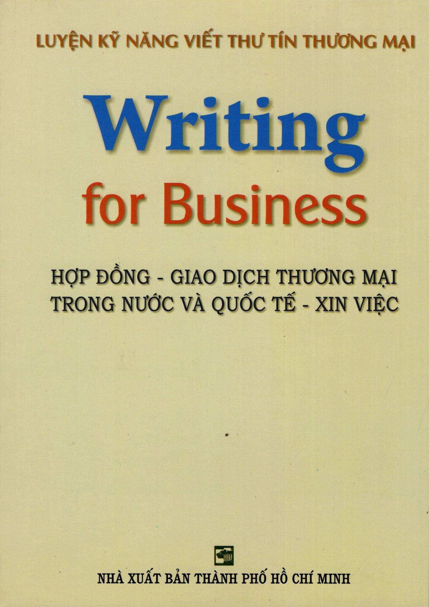 Luyện Kỹ Năng Viết Thư Tín Thương Mại (Writing For Business)