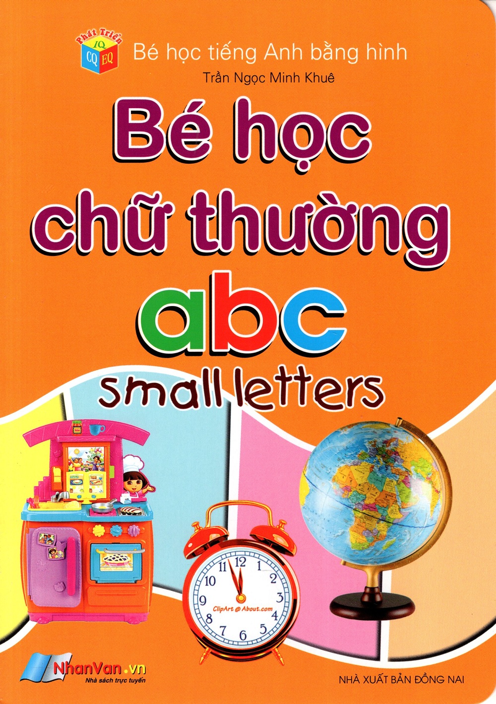 Bé Học Tiếng Anh Bằng Hình: Bé Học Chữ Thường abc