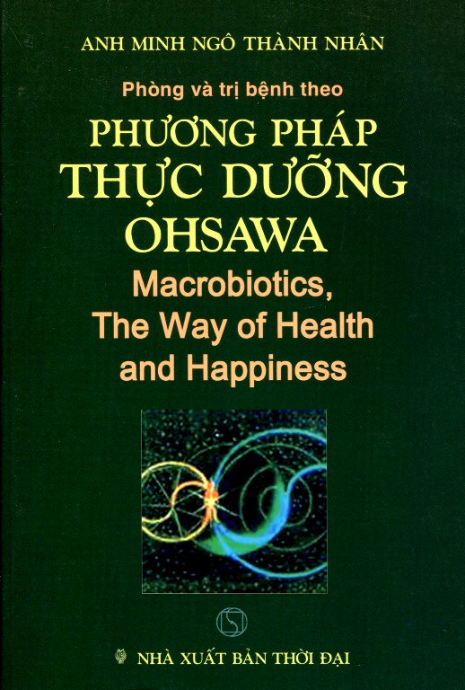 Phòng Bệnh Và Trị Bệnh Theo Phương Pháp Thực Dưỡng Ohsawa