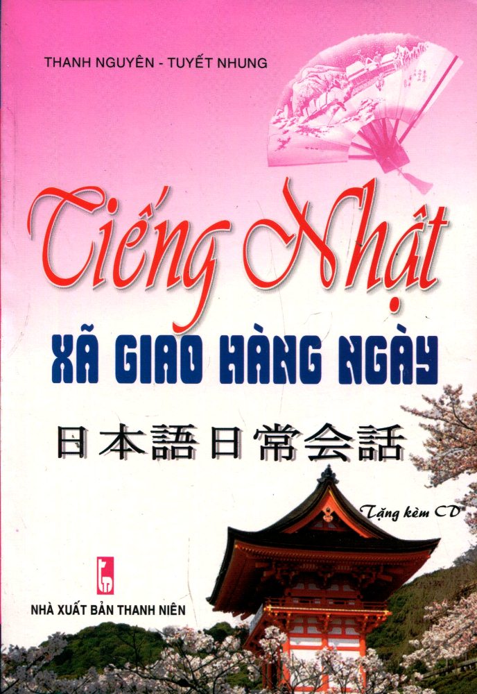 Tiếng Nhật Xã Giao Hàng Ngày (Kèm CD)