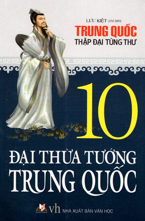 2612065311854,62_620953,180000,tiki.vn,10-Dai-Thua-Tuong-Trung-Quoc-62_620953,10 Đại Thừa Tướng Trung Quốc 10 Đại Thừa Tướng Trung Quốc