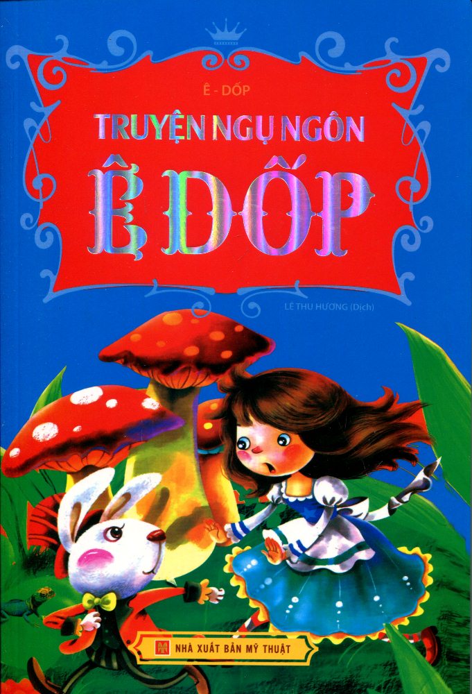 Truyện Ngụ Ngôn Ê-dốp (Tái Bản 2016)