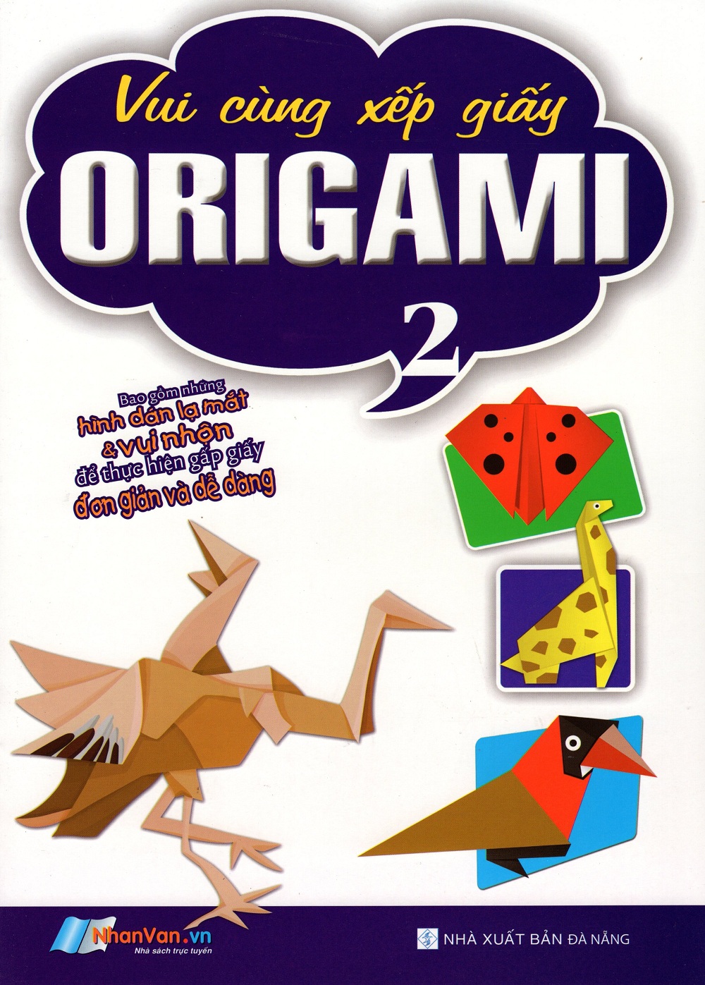 Vui Cùng Xếp Giấy Origami (Tập 2)