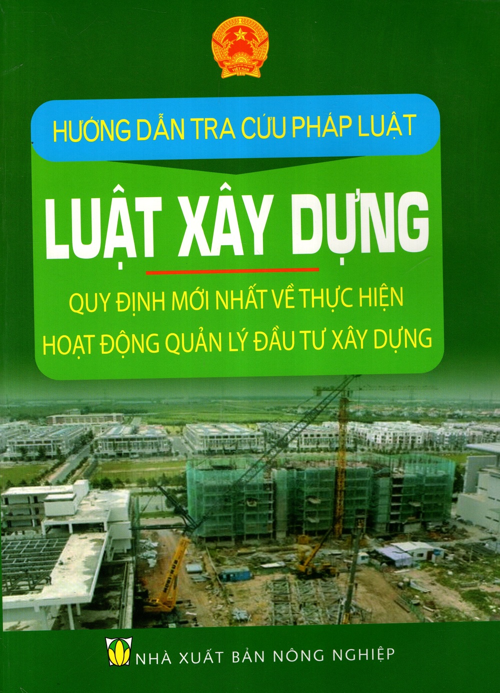 Hướng Dẫn Tra Cứu Pháp Luật - Luật Xây Dựng - Quy Định Mới Nhất Về Thực Hiện Hoạt Động Quản Lý Đầu Tư Xây Dựng