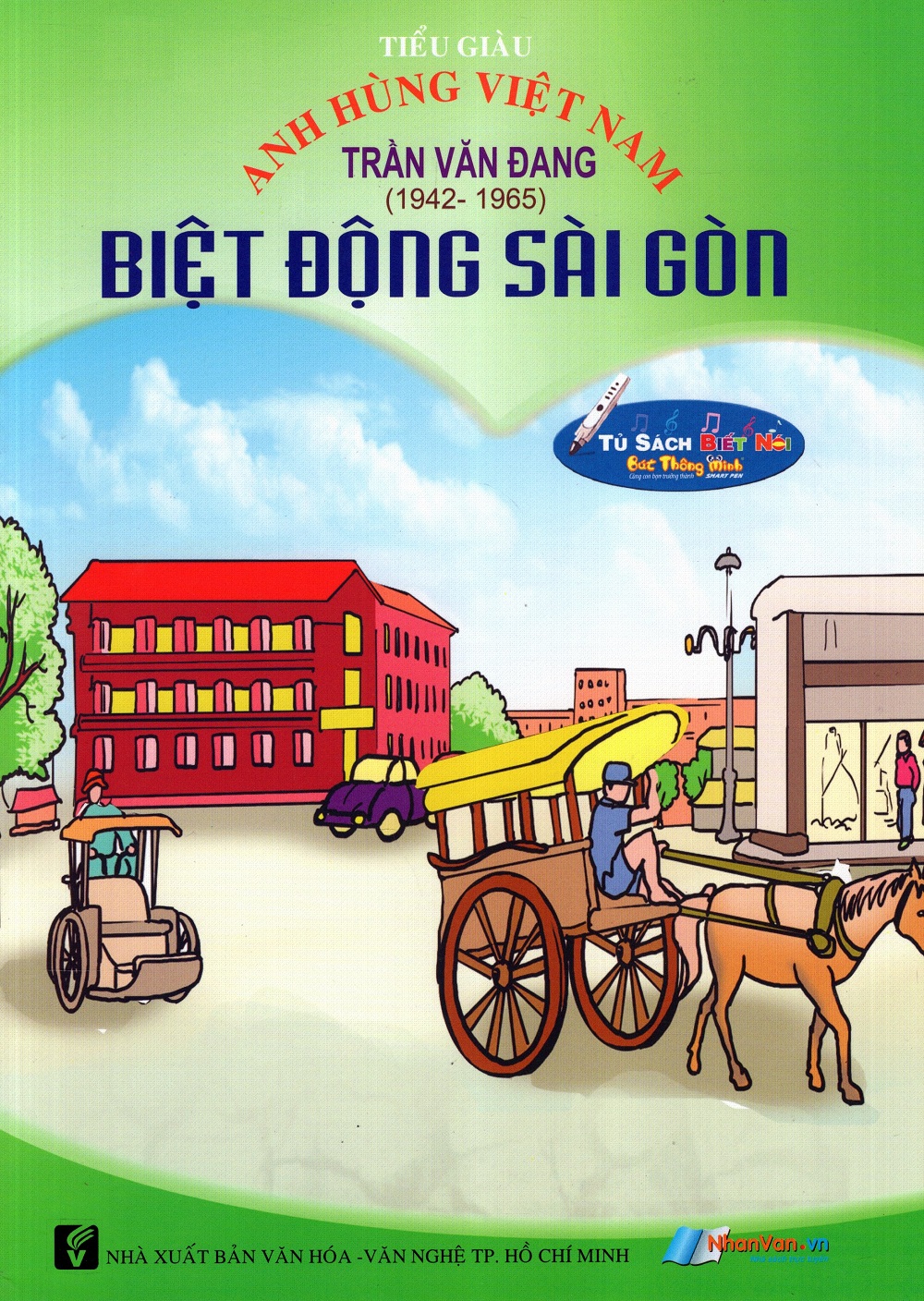 Anh Hùng Việt Nam: Trần Văn Đang - Biệt Động Sài Gòn