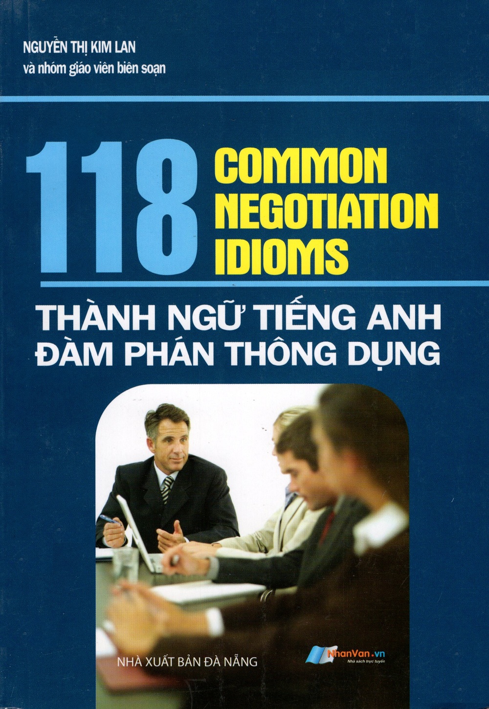 118 Common Negotiation Idioms - Thành Ngữ Tiếng Anh Đàm Phán Thông Dụng