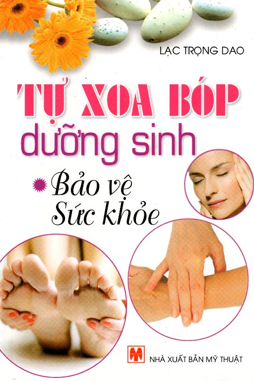 Tự Xoa Bóp Dưỡng Sinh Bảo Vệ Sức Khỏe