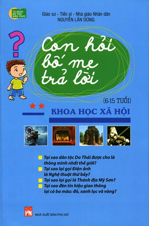 Con Hỏi Bố Mẹ Trả Lời - Khoa Học Xã Hội