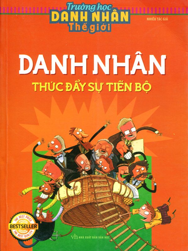 Trường Học Danh Nhân Thế Giới - Danh Nhân Thúc Đẩy Sự Tiến Bộ