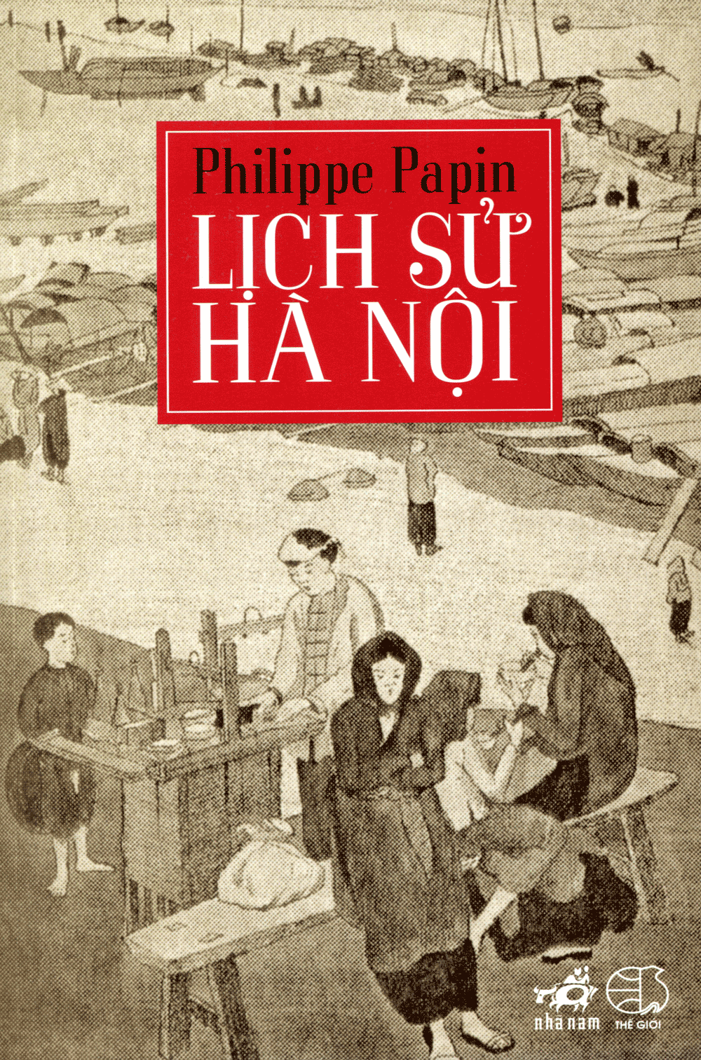 Lịch Sử Hà Nội (Tái Bản 2016)