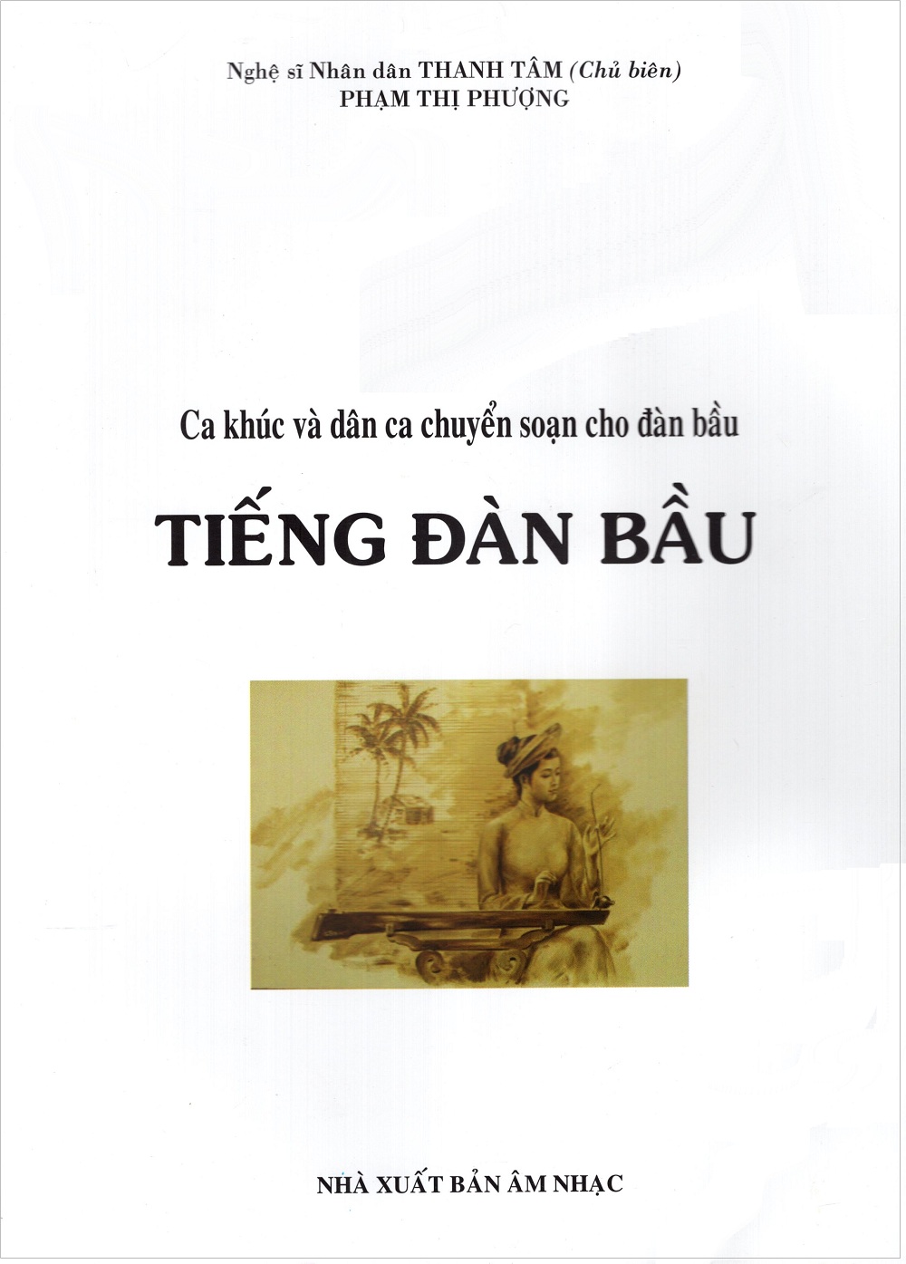 Tiếng Đàn Bầu - Ca Khúc Và Dân Ca Chuyển Soạn Cho Đàn Bầu