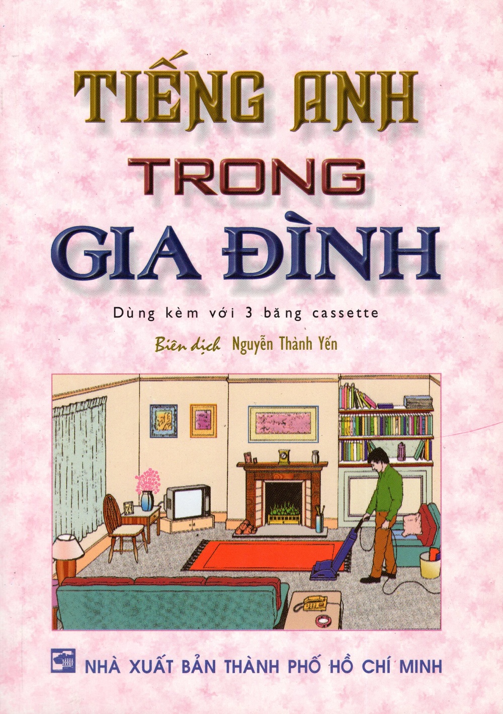 Tiếng Anh Trong Gia Đình (Kèm CD)