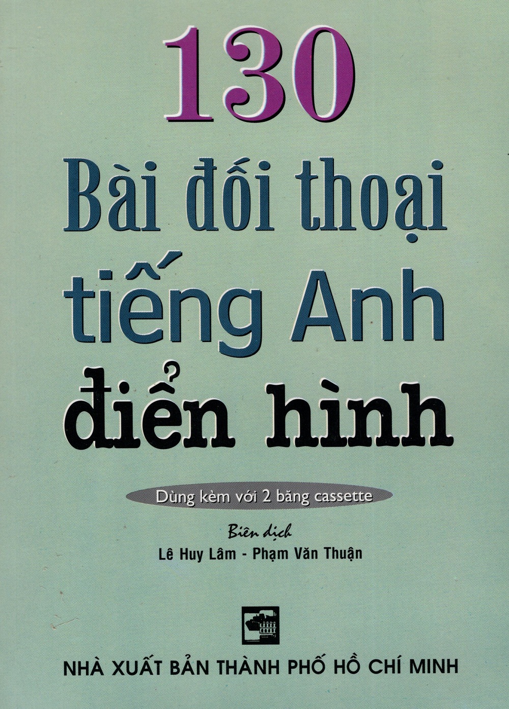 130 Bài Đối Thoại Tiếng Anh Điển Hình (Kèm CD)