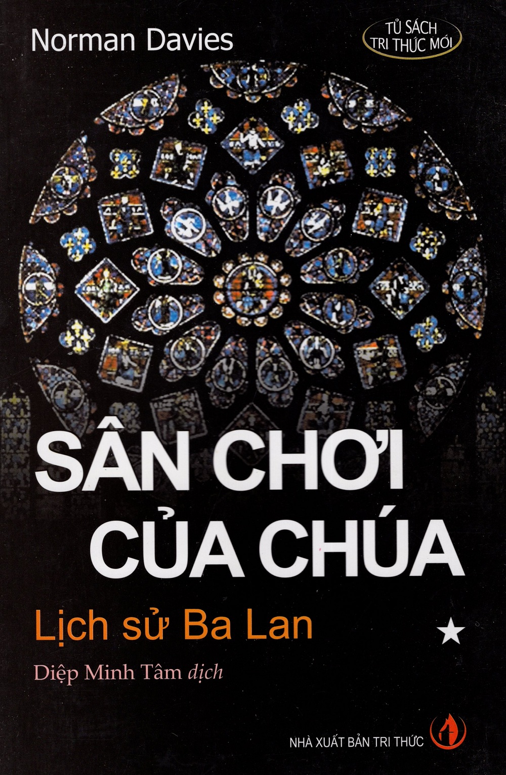 Sân Chơi Của Chúa - Lịch Sử Ba Lan (Tập 1)