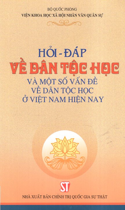 Hỏi - Đáp Về Dân Tộc Học Và Một Số Vấn Đề Về Dân Tộc Học Ở Việt Nam Hiện Nay