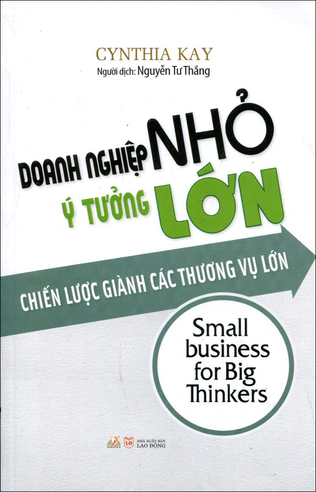 Doanh Nghiệp Nhỏ Ý Tưởng Lớn (Tái Bản 2016)